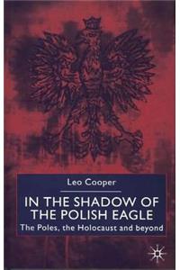 In the Shadow of the Polish Eagle