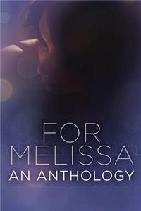 FOR MELISSA  An Anthology of Strength