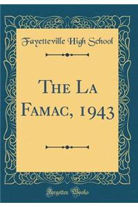 The La Famac, 1943 (Classic Reprint)