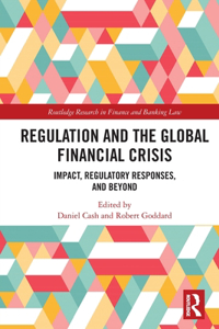 Regulation and the Global Financial Crisis