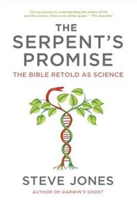 The Serpent's Promise: The Bible Retold as Science