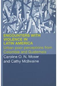 Encounters with Violence in Latin America