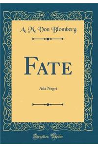 Fate: ADA Negri (Classic Reprint)