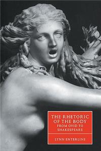 Rhetoric of the Body from Ovid to Shakespeare