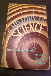 A History of Science and its Relations with Philosophy and Religion