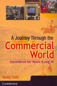 A Journey Through the Commercial World: Commerce for Years 9 and 10