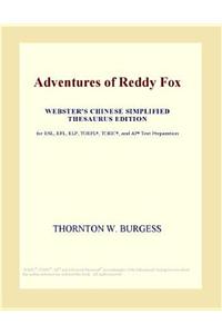 Adventures of Reddy Fox (Webster's Chinese Simplified Thesaurus Edition)
