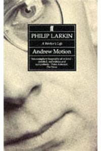 Philip Larkin: A Writer's Life