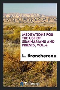 MEDITATIONS FOR THE USE OF SEMINARIANS A