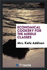 Economical cookery for the middle classes