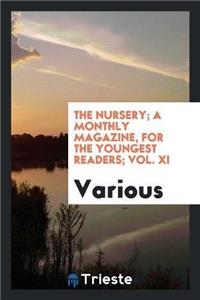 Nursery; A Monthly Magazine, for the Youngest Readers; Vol. XI