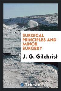 Surgical Principles and Minor Surgery