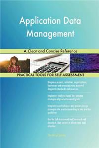 Application Data Management A Clear and Concise Reference