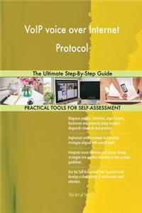 VoIP voice over Internet Protocol The Ultimate Step-By-Step Guide