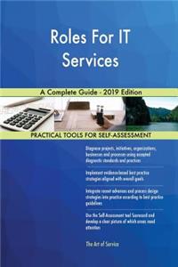 Roles For IT Services A Complete Guide - 2019 Edition