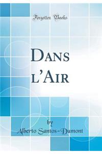 Dans l'Air (Classic Reprint)