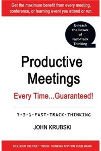 Productive Meetings Every Time...Guaranteed!