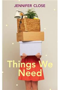 Things We Need