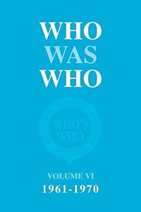 Who Was Who volume VI 1961-1970