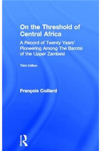 On the Threshold of Central Africa (1897)