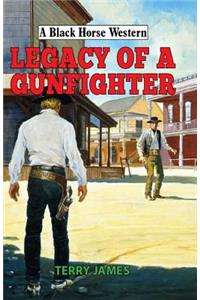 Legacy of a Gunfighter