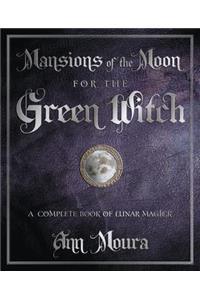 Mansions of the Moon for the Green Witch