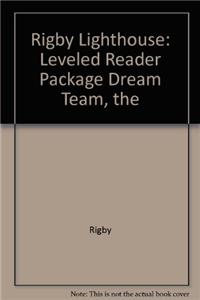 Rigby Lighthouse: Leveled Reader 6pk (Levels J-M) the Dream Team