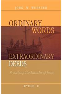 Ordinary Words, Extraordinary Deeds