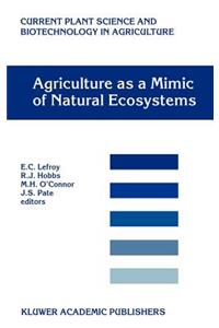 Agriculture as a Mimic of Natural Ecosystems