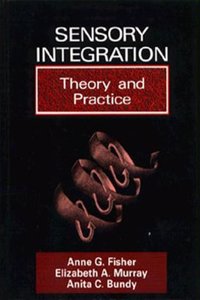 Sensory Integration: Theory and Practice