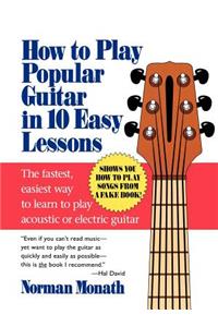 How to Play Popular Guitar in 10 Easy Lessons