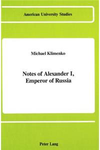 Notes of Alexander I, Emperor of Russia