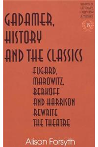 Gadamer, History and the Classics