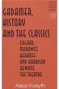 Gadamer, History and the Classics