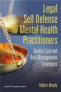 Legal Self Defense for Mental Health Practitioners