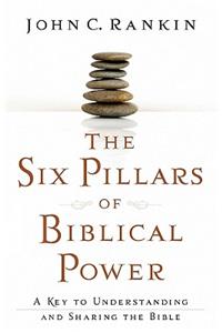 The Six Pillars of Biblical Power