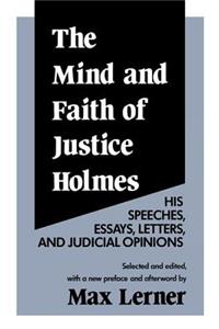 Mind and Faith of Justice Holmes
