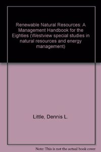 Renewable Natural Resources: A Management Handbook for the 1980s