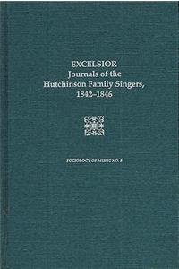 Excelsior: Journals of the Hutchinson Family Singers 1842-1846