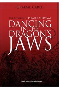 Dancing in the Dragon's Jaws