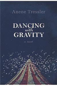 Dancing with Gravity