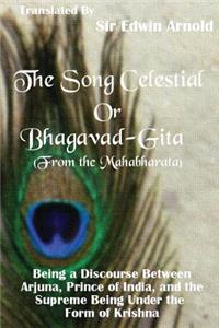 Song Celestial or Bhagavad-Gita (From the Mahabharata)