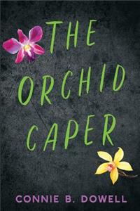 The Orchid Caper