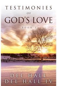 Testimonies of God's Love - Book Three