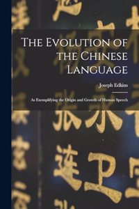 The Evolution of the Chinese Language