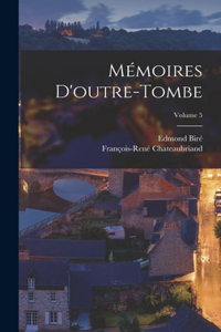 Mémoires d'outre-tombe; Volume 5