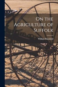 On the Agriculture of Suffolk