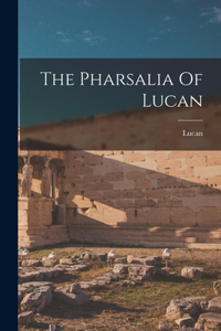 Pharsalia Of Lucan