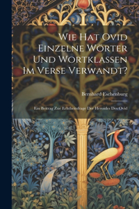 Wie Hat Ovid Einzelne Wörter Und Wortklassen Im Verse Verwandt?