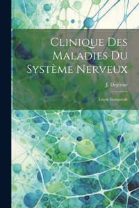 Clinique des maladies du système nerveux